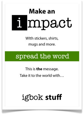 Make an impact with igbok stuff Make an impact with igbok stuff